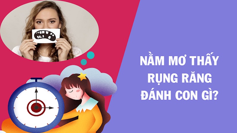 Nằm mơ thấy rụng răng đánh số mấy khả năng thắng lớn ?