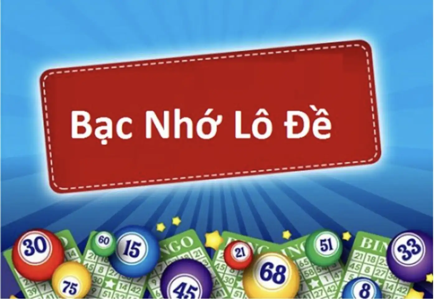 Lô đề bạc nhớ là gì?