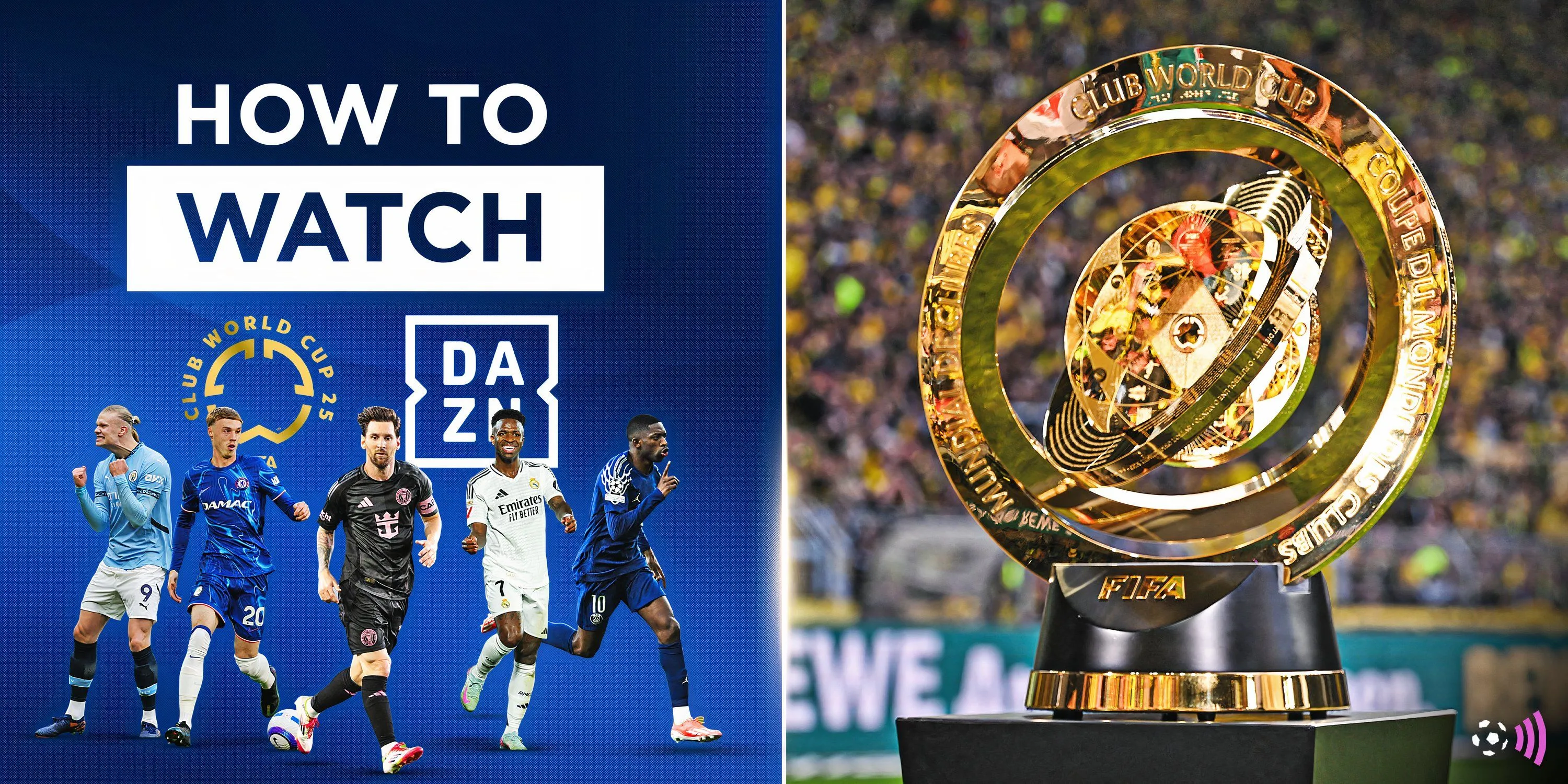 Hướng dẫn xem FIFA Club World Cup miễn phí trên DAZN