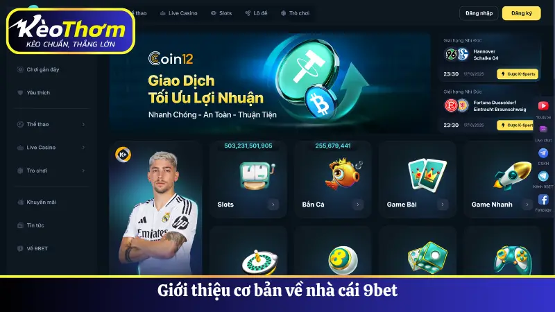 9bet - Sân Chơi Đổi Thưởng Uy Tín Được Săn Đón Hàng Đầu 2 Giới thiệu cơ bản về nhà cái 9bet