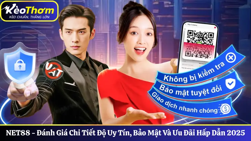 NET88 - Đánh Giá Độ Uy Tín, Bảo Mật Và Ưu Đãi Hấp Dẫn 2025 1 NET88 - Đánh Giá Chi Tiết Độ Uy Tín, Bảo Mật Và Ưu Đãi Hấp Dẫn 2025