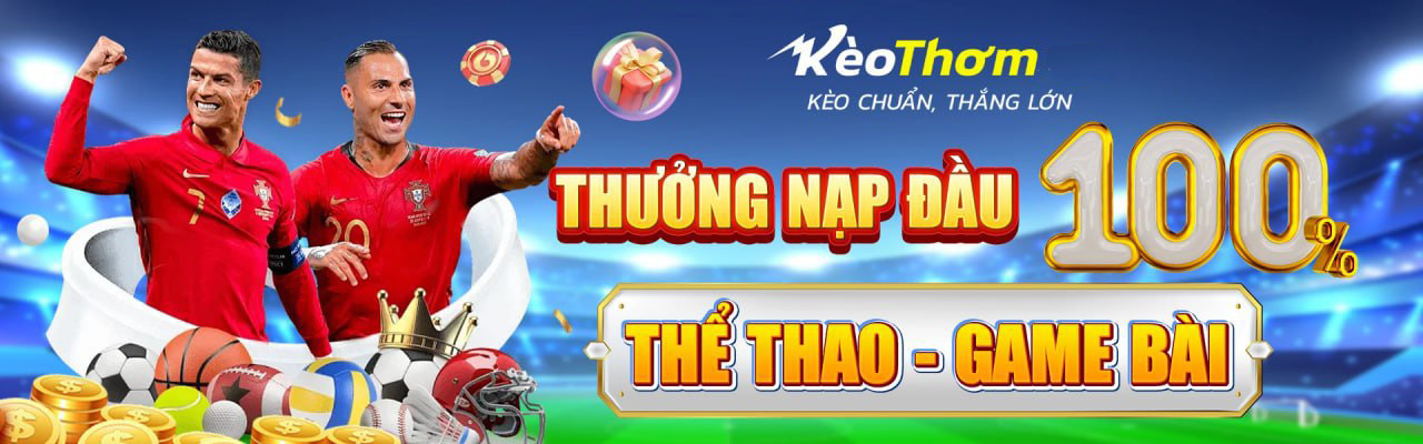 KEOTHOM ⚽︎ Trang bóng đá Kèo thơm uy tín, nhanh, chuẩn 2026 ✅ 2 banner kèo thơm