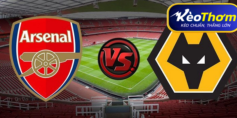 Wolves vs Arsenal Kèo Thơm: Phân tích tỷ lệ, thống kê lịch sử đối đầu 1 Wolves vs Arsenal Kèo Thơm: Phân tích tỷ lệ, thống kê lịch sử đối đầu