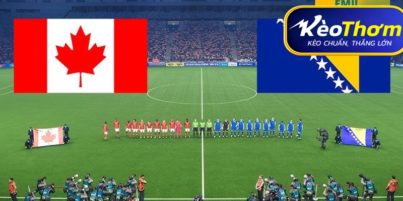 Canada vs Bosnia-Herzegovina Kèo Thơm: Phân tích tỷ lệ, thống kê lịch sử 1 Canada vs Bosnia-Herzegovina Kèo Thơm: Phân tích tỷ lệ, thống kê lịch sử