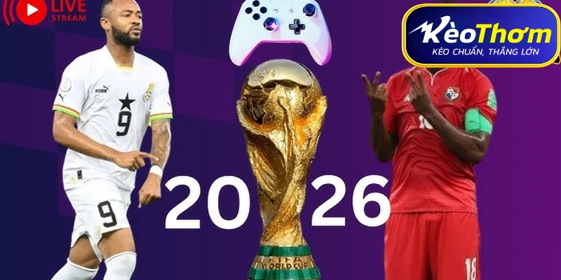 so sánh sức mạnh và phong độ giữa Ghana và Panama trước giờ bóng lăn tại Bảng L World Cup 2026.