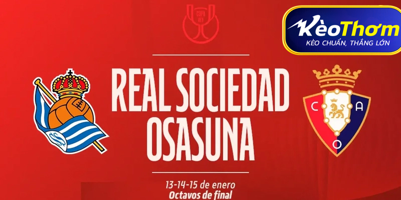 Real Sociedad vs Osasuna Kèo Thơm: Phân tích tỷ lệ, thống kê lịch sử đối đầu 1 Real Sociedad vs Osasuna Kèo Thơm: Phân tích tỷ lệ, thống kê lịch sử đối đầu