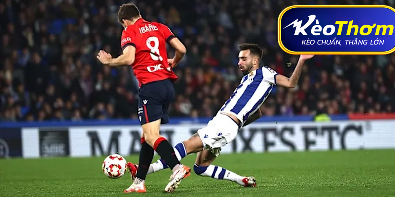 Real Sociedad vs Osasuna Kèo Thơm: Phân tích tỷ lệ, thống kê lịch sử đối đầu 2 Tổng quan số liệu thống kê về Real Sociedad gặp Osasuna
