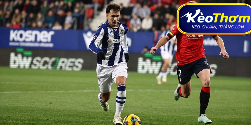 Real Sociedad vs Osasuna Kèo Thơm: Phân tích tỷ lệ, thống kê lịch sử đối đầu 5 Những cá nhân xuất sắc làm nên lịch sử đối đầu