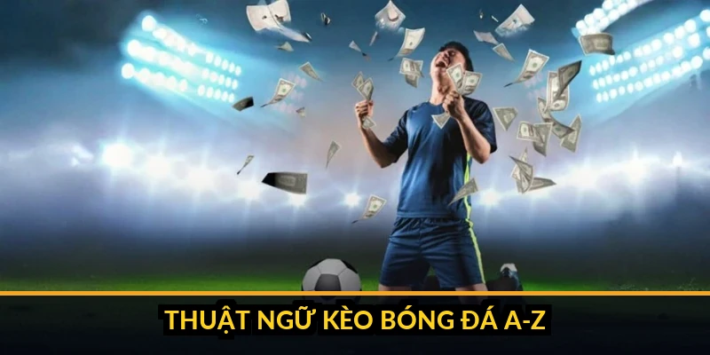 anh 0 thumbnail thuat ngu keo bong da a z tu dien cho ng