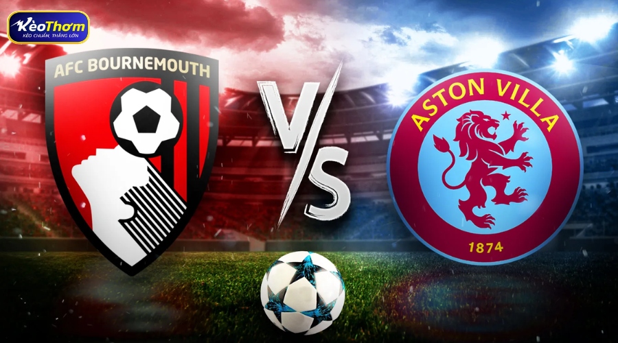 Nhân tố nổi bật trong Bournemouth vs Aston Villa