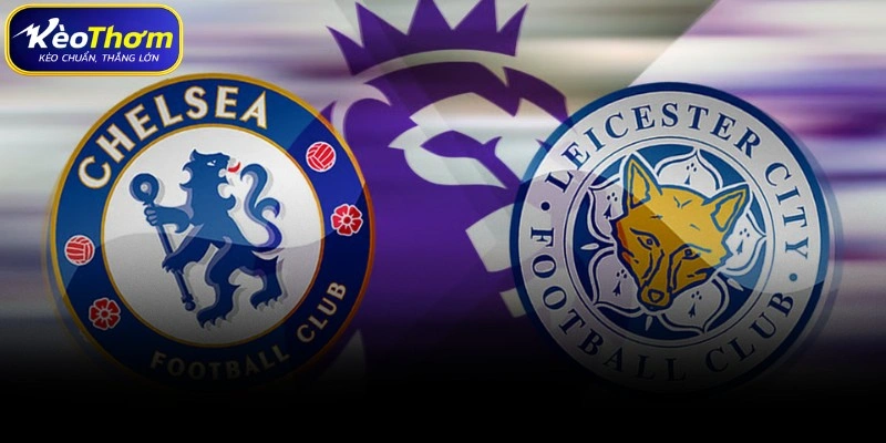 Thống kê thẻ phạt và nhịp độ tranh chấp Chelsea vs Leicester