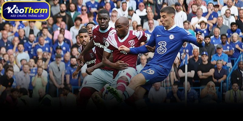 Những xu hướng nhận định dữ liệu Chelsea vs West Ham đáng chú ý