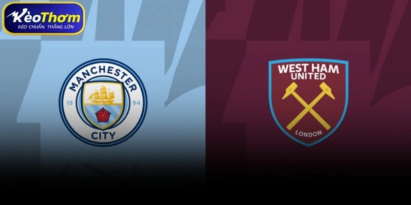 Man City vs West Ham | Màn Chạm Trán Tâm Điểm Ngoại Hạng Anh 1 Man City vs West Ham
