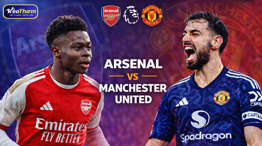 Tổng quan Arsenal vs Man Utd và cán cân giữa hai thế lực