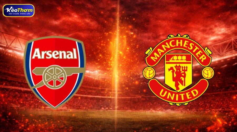 Arsenal vs Man Utd và ý nghĩa của trận đại chiến nước Anh