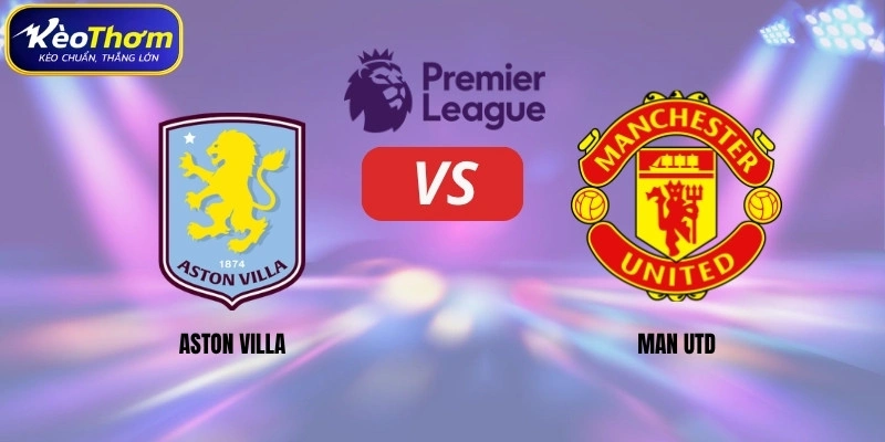 Aston Villa vs Man Utd