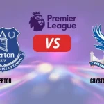 Everton vs Crystal Palace
