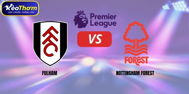 Fulham vs Nottingham Forest