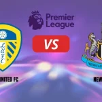 Leeds United vs Newcastle