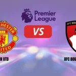 Man Utd vs Bournemouth