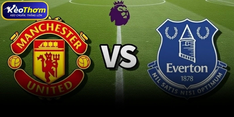 Man Utd vs Everton | Màn Đọ Sức Giữa Hai Thế Lực Lâu Đời 4 Nhân sự và tình hình lực lượng Everton vs Man Utd hiện tại
