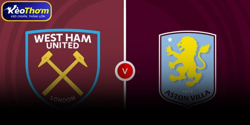 Dự báo xu hướng tương lai soi kèo West Ham gặp Aston Villa