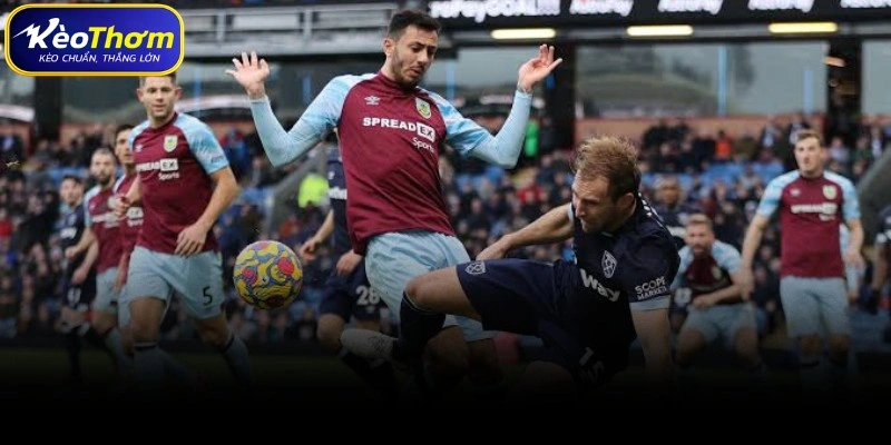 Biên niên sử đối đầu West Ham vs Burnley Kèo Thơm