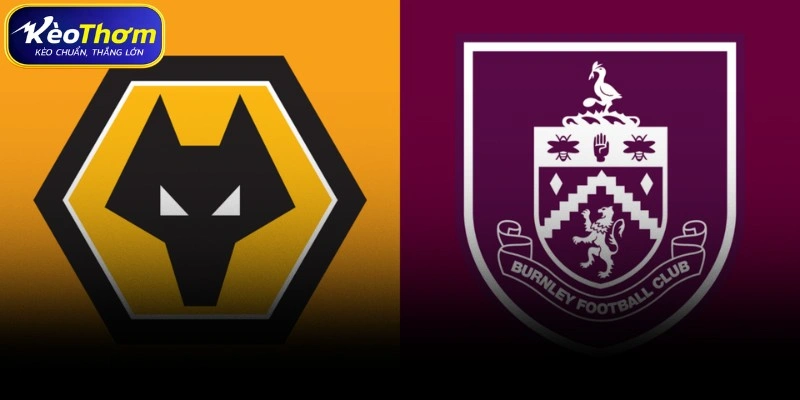Wolves vs Burnley | Màn Chạm Trán Trong Cuộc Đua Trụ Hạng 1 Wolves vs Burnley